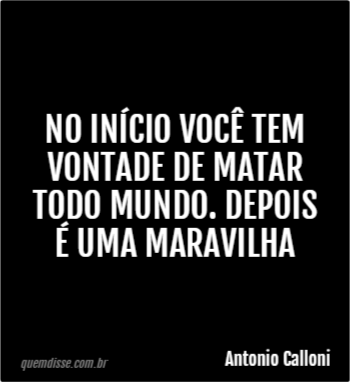 Antonio Calloni No In Cio Voc Tem Vontade De Matar Todo Mundo Depois