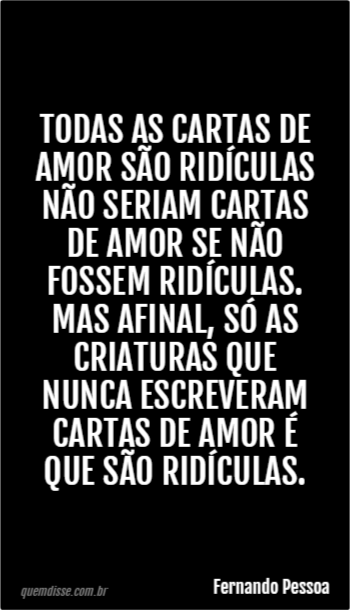 Carta De Amor Fernando Pessoa Todas as cartas de amor são 