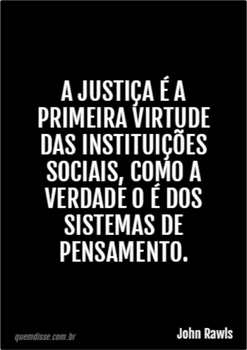 John Rawls: A justiça é a primeira virtude das 