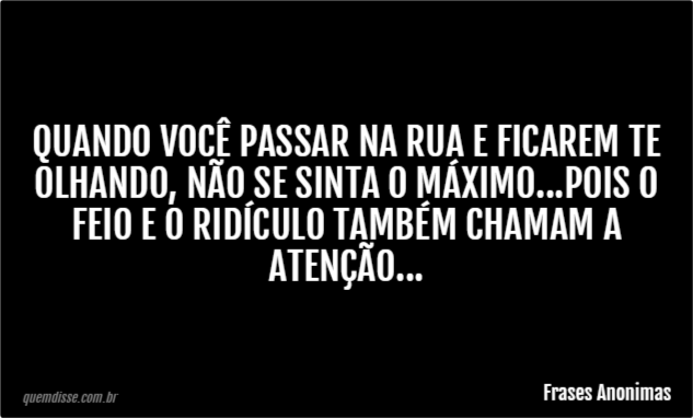 Quando te chamam de ridícula?