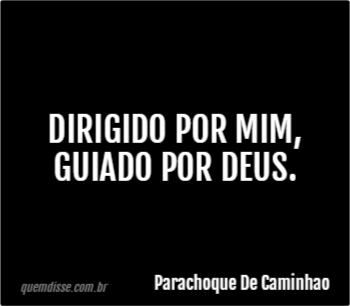 Parachoque De Caminhao Dirigido Por Mim Guiado Por Deus